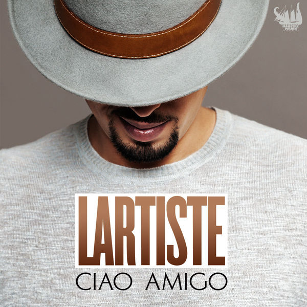 Lartiste - Ciao Amigo - Tekst piosenki, lyrics - teksciki.pl