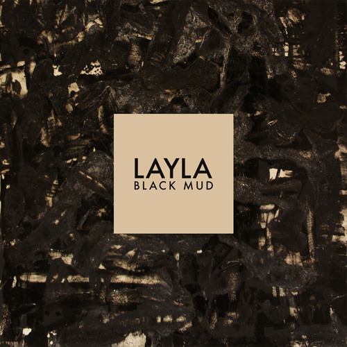 LAYLA - Black Mud - Tekst piosenki, lyrics - teksciki.pl
