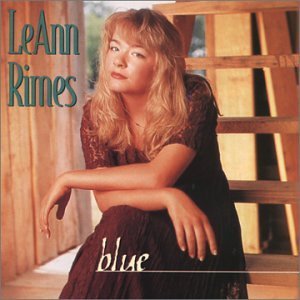 Leann Rimes - Blue - Tekst piosenki, lyrics - teksciki.pl