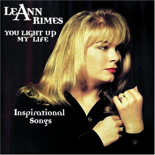 Leann Rimes - You Light Up My Life - Tekst piosenki, lyrics - teksciki.pl