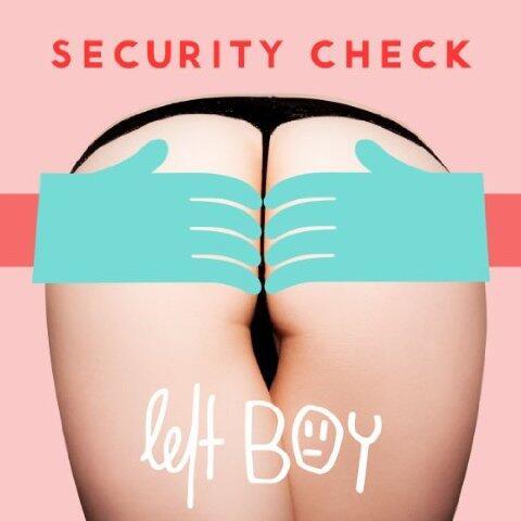 Left Boy - Security Check - Tekst piosenki, lyrics - teksciki.pl