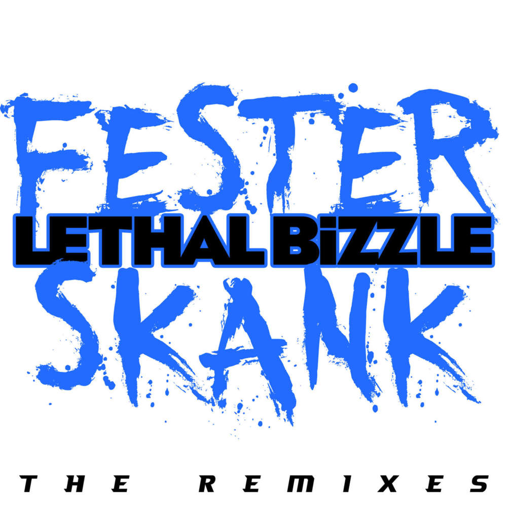 Lethal Bizzle - Fester Skank (Remix) - Tekst piosenki, lyrics - teksciki.pl