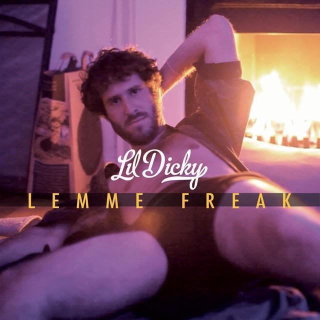 Lil Dicky - Lemme Freak - Tekst piosenki, lyrics - teksciki.pl