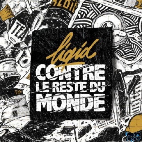 LIQID - Contre le reste du monde - Tekst piosenki, lyrics - teksciki.pl