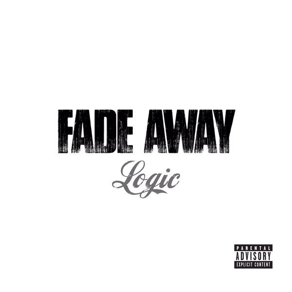 Logic - Fade Away - Tekst piosenki, lyrics - teksciki.pl