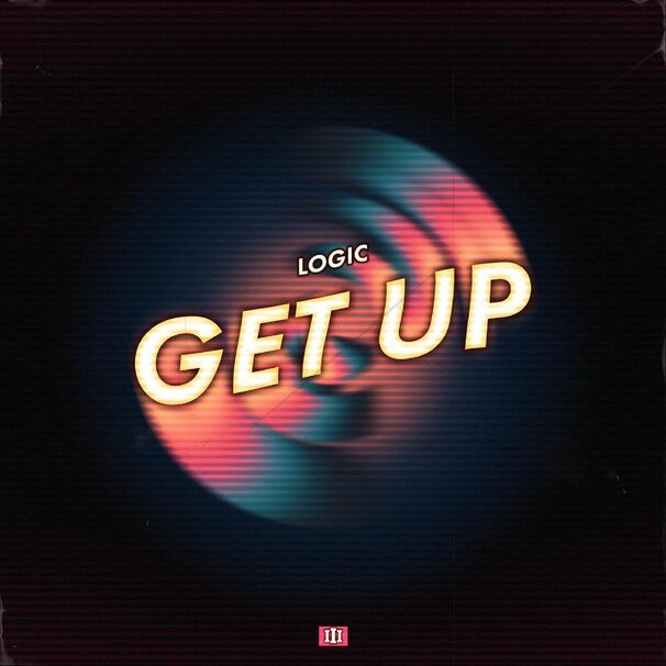 Logic - Get Up - Tekst piosenki, lyrics - teksciki.pl