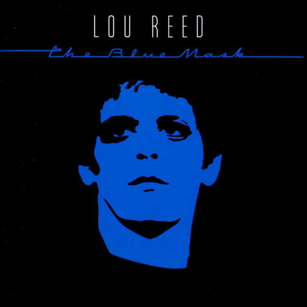 Lou Reed - The Blue Mask - Tekst piosenki, lyrics - teksciki.pl