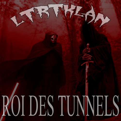 LT RT Klan - Roi des Tunnels - Tekst piosenki, lyrics - teksciki.pl
