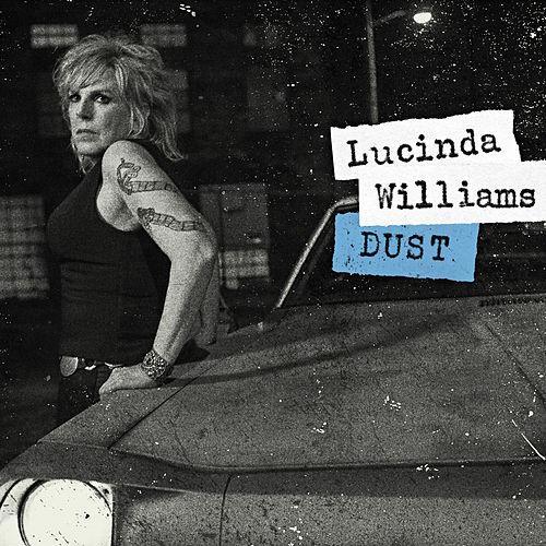 Lucinda Williams - Dust - Tekst piosenki, lyrics - teksciki.pl