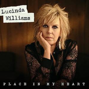 Lucinda Williams - Place in My Heart - Tekst piosenki, lyrics - teksciki.pl