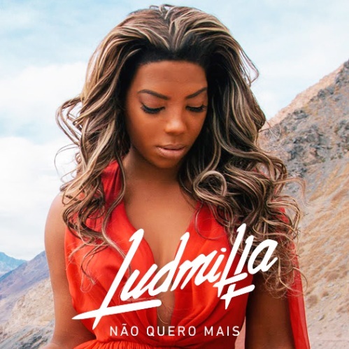 Ludmilla - Não Quero Mais - Tekst piosenki, lyrics - teksciki.pl