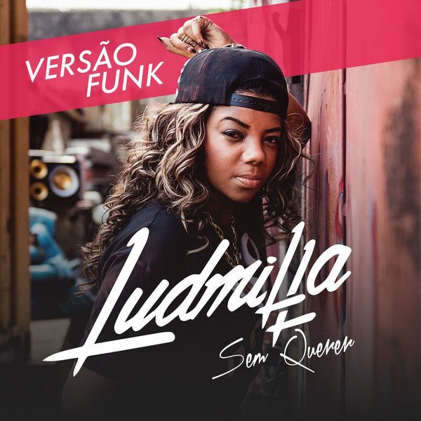 Ludmilla - Sem Querer (Funk Mix) - Tekst piosenki, lyrics - teksciki.pl