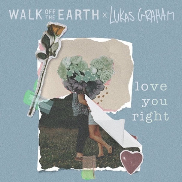Lukas Graham - Lukas Graham , Walk Off The Earth - Love You Right - Tekst piosenki, lyrics - teksciki.pl