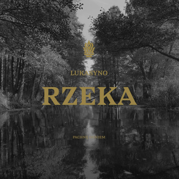 Lukasyno - Lukasyno feat. Marcin Lićwinko - Rzeka - Tekst piosenki, lyrics - teksciki.pl