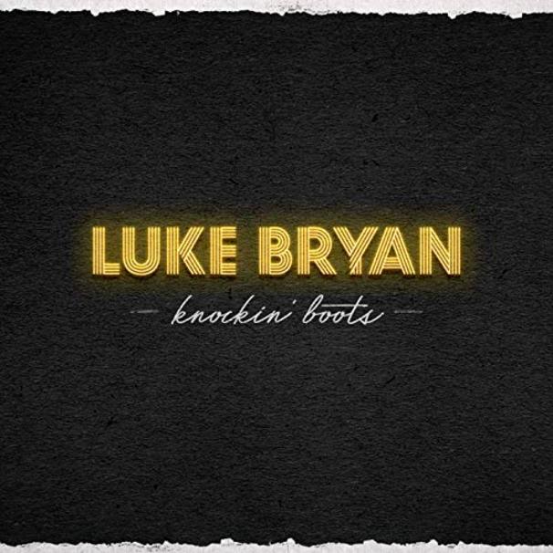 Luke Bryan - Knockin' Boots - Tekst piosenki, lyrics - teksciki.pl