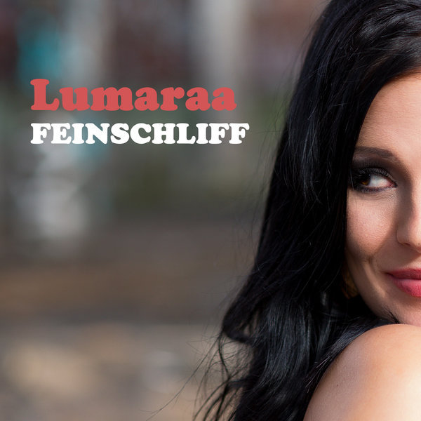 Lumaraa - Feinschliff - Tekst piosenki, lyrics - teksciki.pl