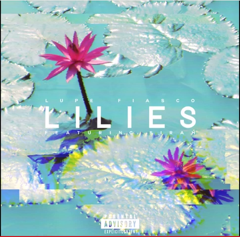 Lupe Fiasco - Lilies - Tekst piosenki, lyrics - teksciki.pl