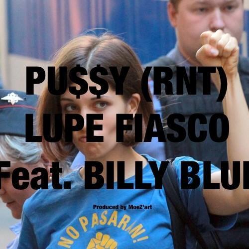 Lupe Fiasco - Pu$$y (RNT) - Tekst piosenki, lyrics - teksciki.pl