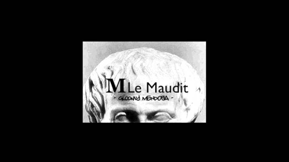 M Le Maudit - Gloomy Mendosa - Tekst piosenki, lyrics - teksciki.pl