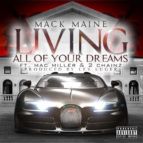 Mack Maine - Living All Your Dreams - Tekst piosenki, lyrics - teksciki.pl