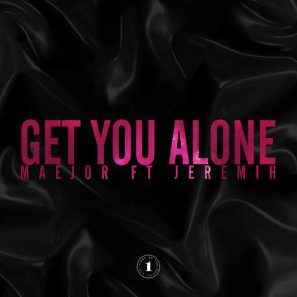 Maejor Ali - Get You Alone - Tekst piosenki, lyrics - teksciki.pl