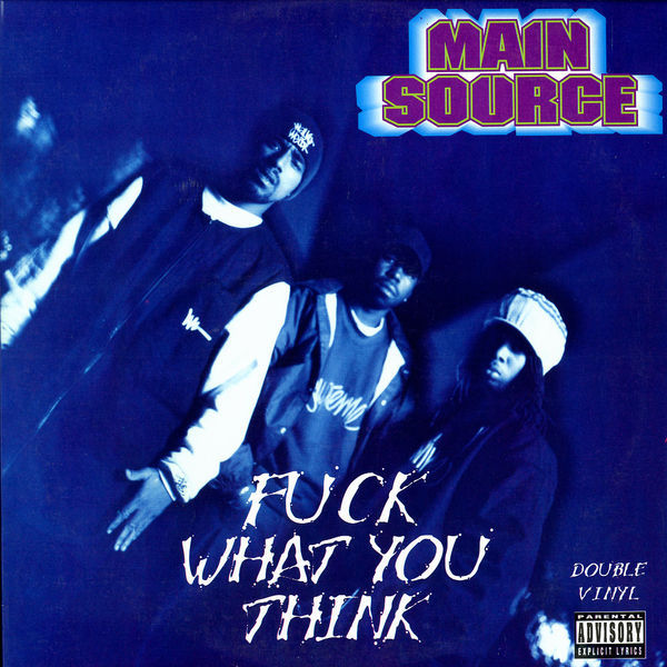 Main Source - Fuck What You Think - Tekst piosenki, lyrics - teksciki.pl