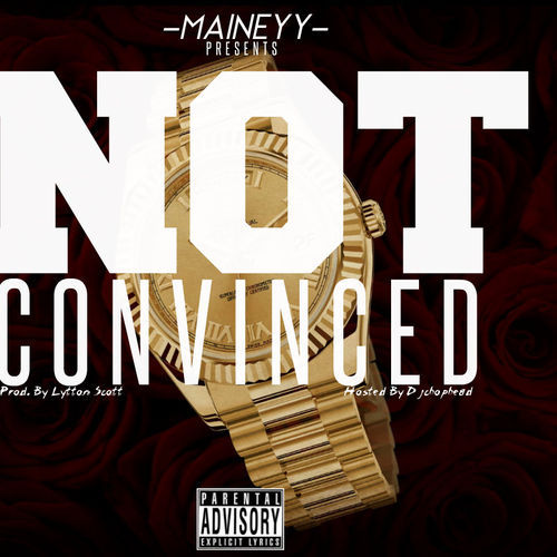 Maineyy - Not Convinced - Tekst piosenki, lyrics - teksciki.pl