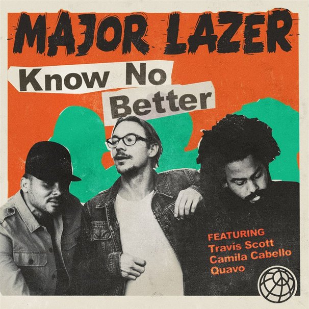 Major Lazer - Major Lazer feat. Travis Scott - Know No Better - Tekst piosenki, lyrics - teksciki.pl