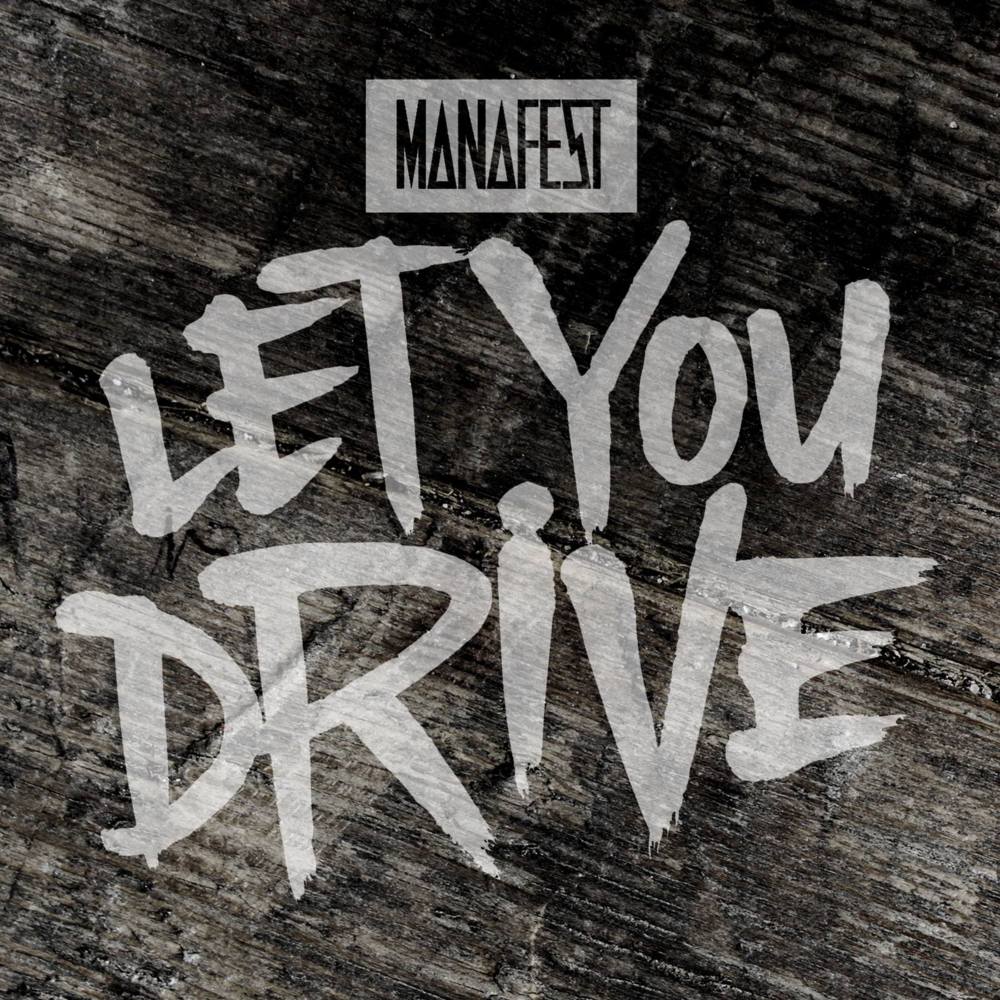 Manafest - Let You Drive - Tekst piosenki, lyrics - teksciki.pl
