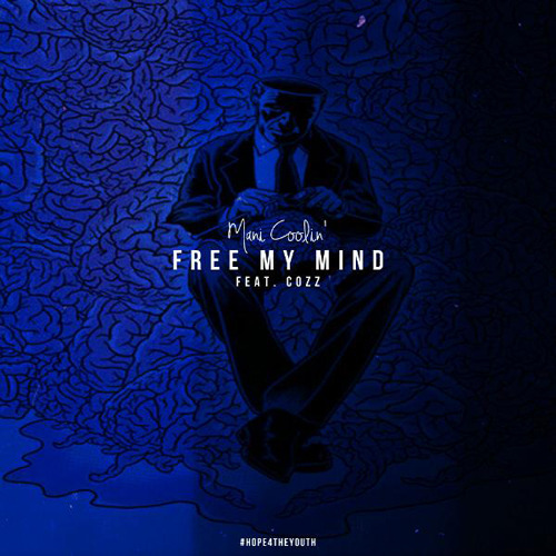 Mani Coolin' - Free My Mind - Tekst piosenki, lyrics - teksciki.pl