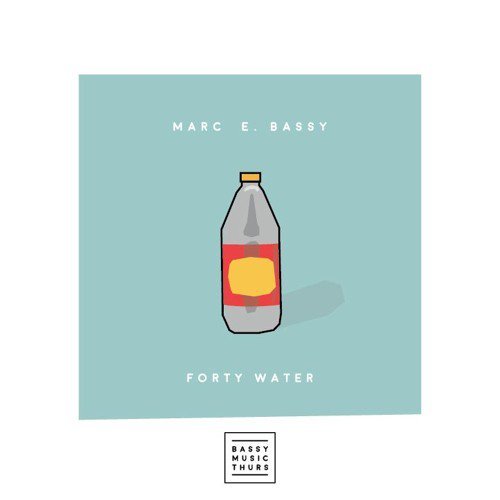 Marc E. Bassy - 40 Water - Tekst piosenki, lyrics - teksciki.pl