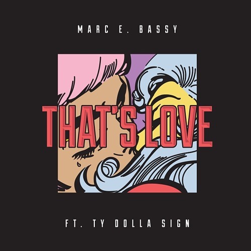 Marc E. Bassy - That's Love - Tekst piosenki, lyrics - teksciki.pl