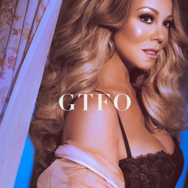 Mariah Carey - GTFO - Tekst piosenki, lyrics - teksciki.pl