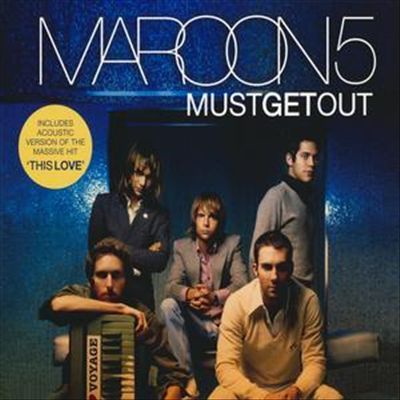 Maroon 5 - Must Get Out - Tekst piosenki, lyrics - teksciki.pl