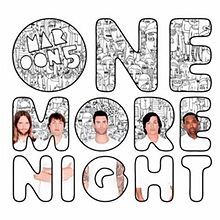 Maroon 5 - One More Night - Tekst piosenki, lyrics - teksciki.pl