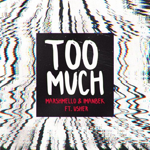 Marshmello - Marshmello , Imanbek feat. Usher - Too Much - Tekst piosenki, lyrics - teksciki.pl