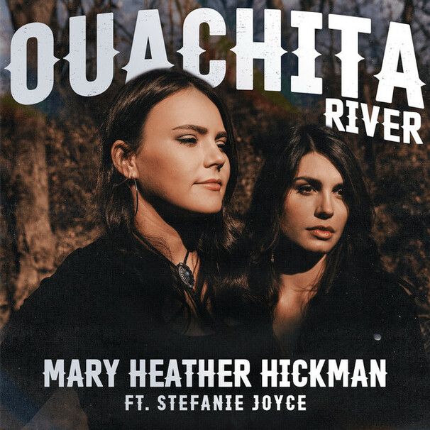 Mary Heather Hickman - Mary Heather Hickman feat. Stefanie Joyce - Ouachita River - Tekst piosenki, lyrics - teksciki.pl