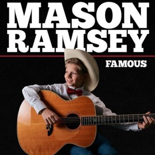 Mason Ramsey - Famous - Tekst piosenki, lyrics - teksciki.pl