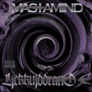 Mastamind - Lickkuiddrano - Tekst piosenki, lyrics - teksciki.pl