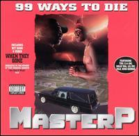 Master P - 99 Ways to Die - Tekst piosenki, lyrics - teksciki.pl