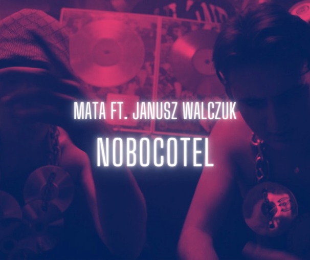 Mata - Mata feat. Janusz Walczuk - NOBOCOTEL (NBCT FREESTYLE) - Tekst piosenki, lyrics - teksciki.pl