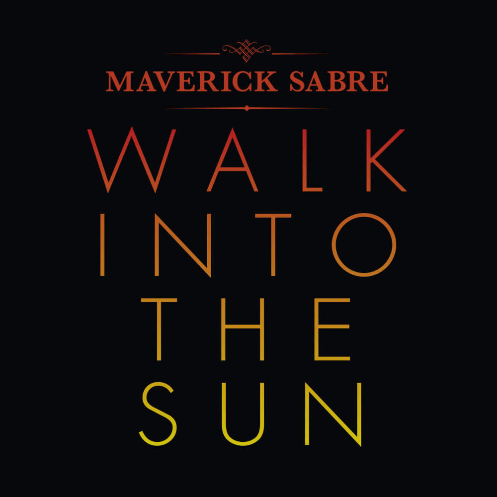 Maverick Sabre - Walk Into the Sun - Tekst piosenki, lyrics - teksciki.pl