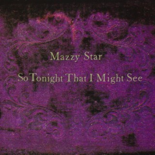 Mazzy Star - Fade Into You - Tekst piosenki, lyrics - teksciki.pl