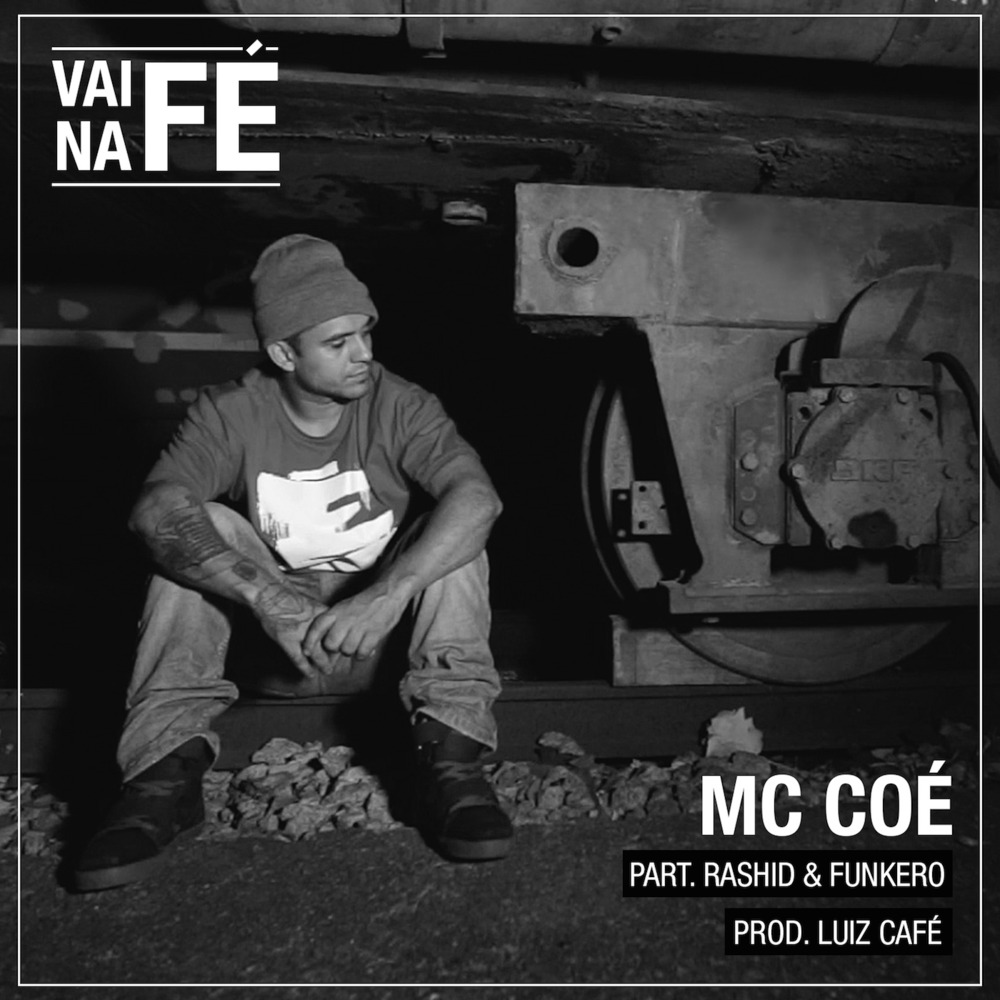 MC Coé - Vai Na Fé - Tekst piosenki, lyrics - teksciki.pl