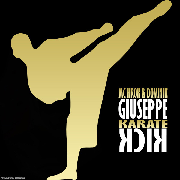 MC Krok & Dominik - Giuseppe Karate Kick - Tekst piosenki, lyrics - teksciki.pl