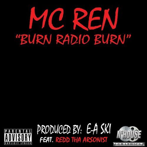 MC Ren - Burn Radio Burn - Tekst piosenki, lyrics - teksciki.pl