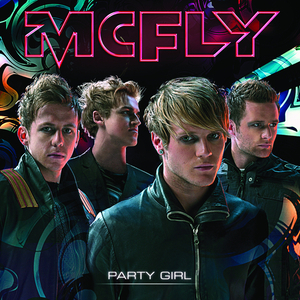 McFly - Party Girl - Tekst piosenki, lyrics - teksciki.pl