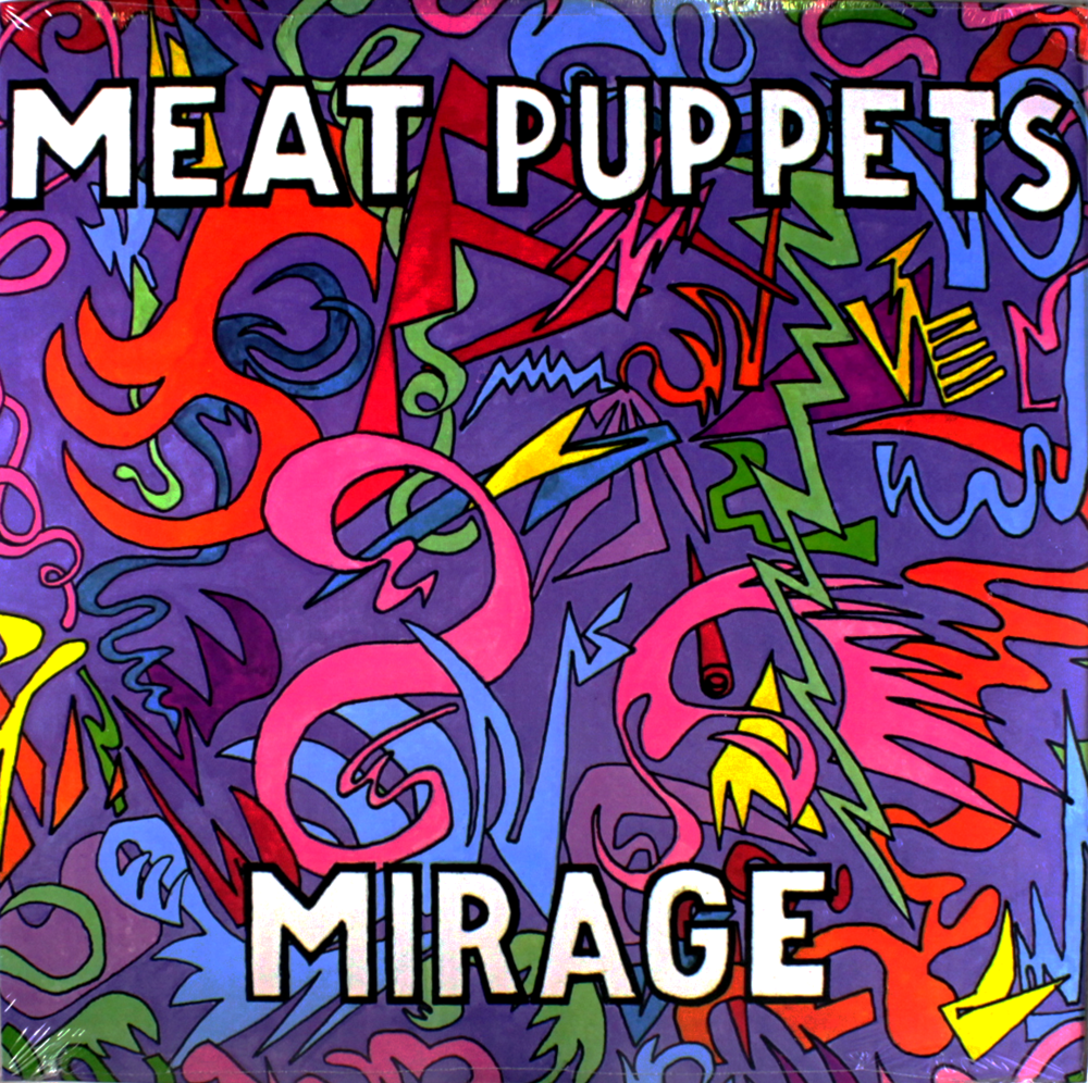 Meat Puppets - Mirage - Tekst piosenki, lyrics - teksciki.pl