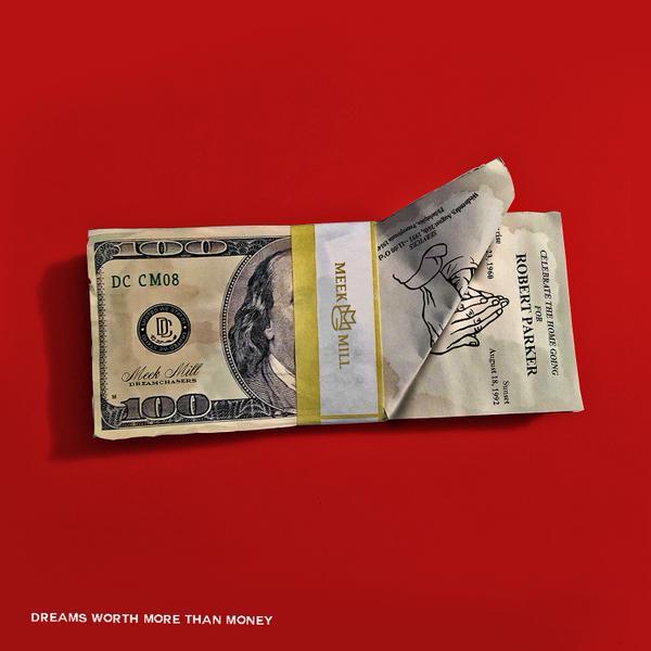 Meek Mill - Dreams Worth More Than Money Tracklist & Cover Art - Tekst piosenki, lyrics - teksciki.pl