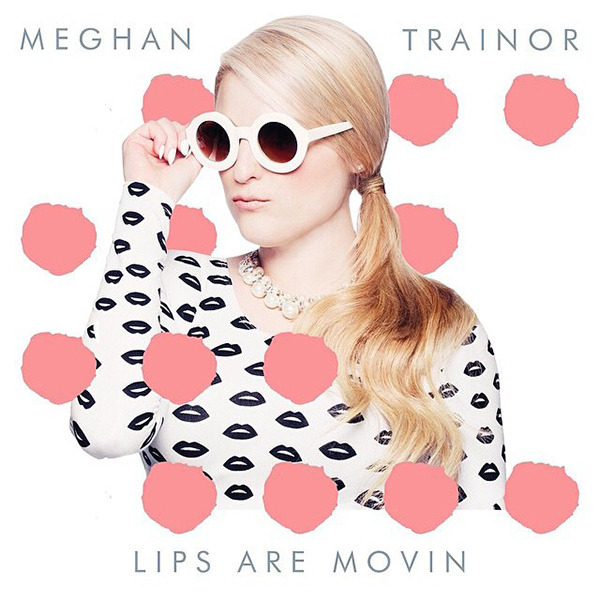 Meghan Trainor - Lips Are Movin - Tekst piosenki, lyrics - teksciki.pl